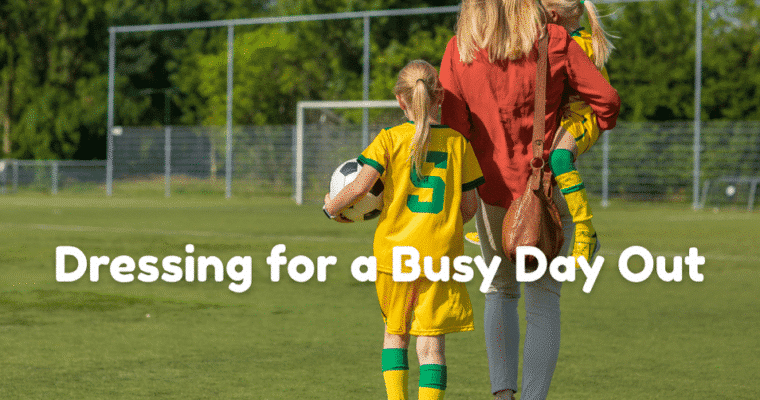 A Mom’s Guide to Dressing Comfortably for a Busy Family Day Out