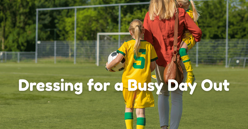 A Mom’s Guide to Dressing Comfortably for a Busy Family Day Out