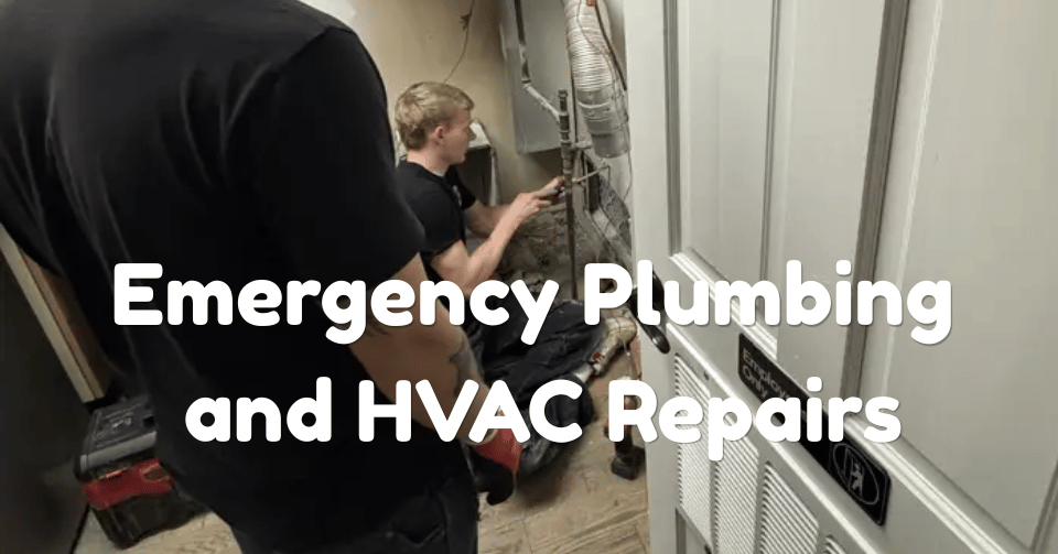 Navigating Emergency Plumbing and HVAC Repairs for Your Home