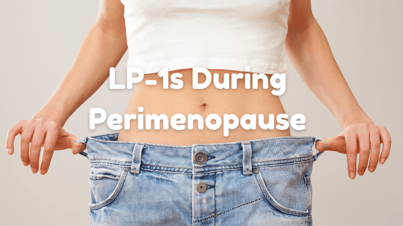 GLP-1s During Perimenopause: What Women Need to Know