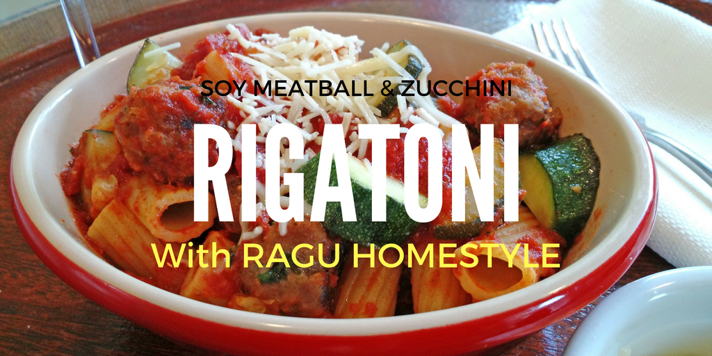 Soy Meatball & Zucchini Rigatoni with RAGÚ Homestyle - BoredMom